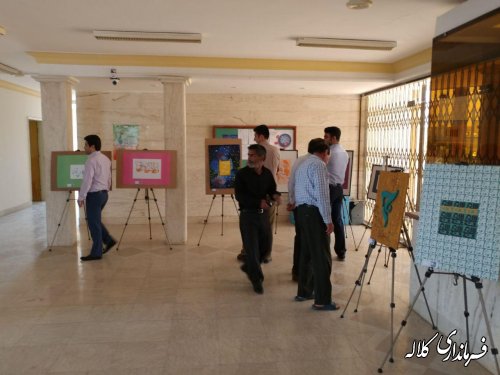 نمایشگاه آثار خوشنویسی و تجسمی با عنوان"قسم به قلم" در فرمانداری کلاله برپا شد 
